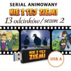 Okładka: Nie z Tej Ziemi, serial animowany, 13 odcinków, sezon 2, pendrive czarny USB-A